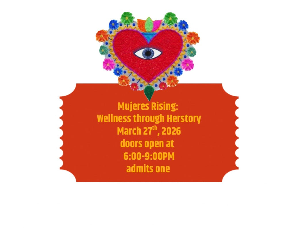 Mujeres Rising: Wellness through Herstory ✨🫀